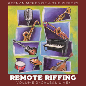 Remote Riffing: Volume 2 (Calbal Live)Keenan McKenzie & the Riffers cover