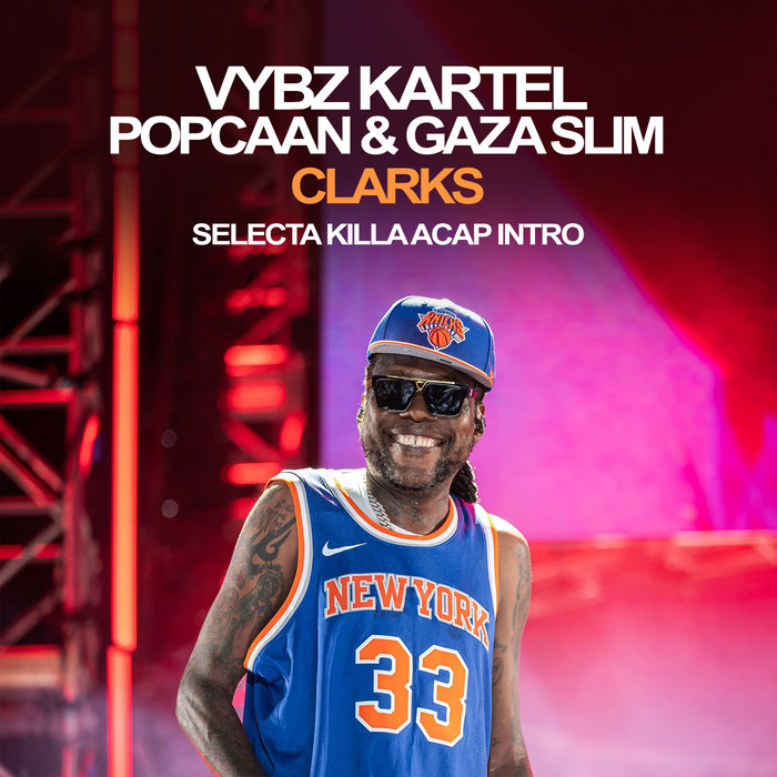 Vybz Kartel, Popcaan & Gaza Slim - Clarks - Selecta Killa Acap