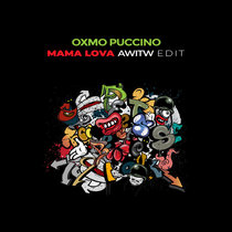 Oxmo Puccino - Mama Lova (AWITW Edit) cover art