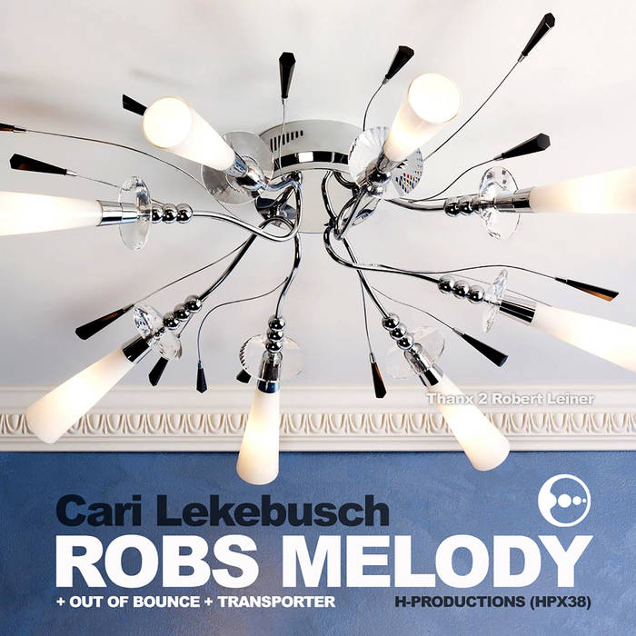 Robs Melody [HPX38] | Cari Lekebusch | H-Productions