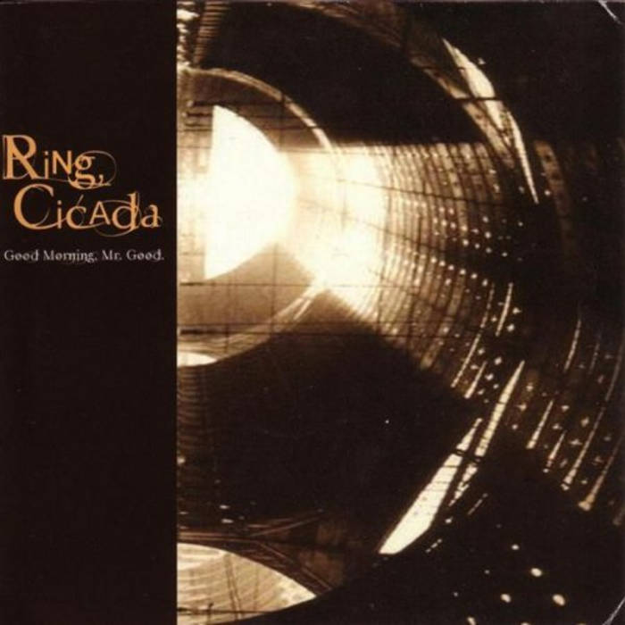 Good Morning, Mr. Good | Ring, Cicada