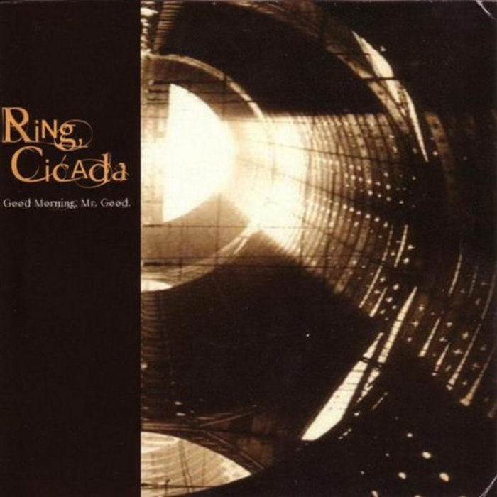 Good Morning, Mr. Good | Ring, Cicada