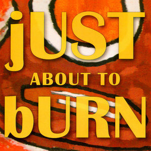 Just About To Burn cover