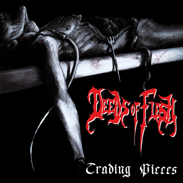Trading Pieces (reissue) | DEEDS OF FLESH | HPGD