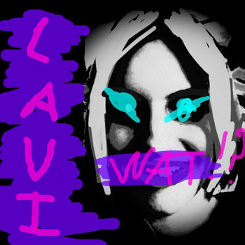 Sw Lavi WAT!? | Lavi | purple & pink records