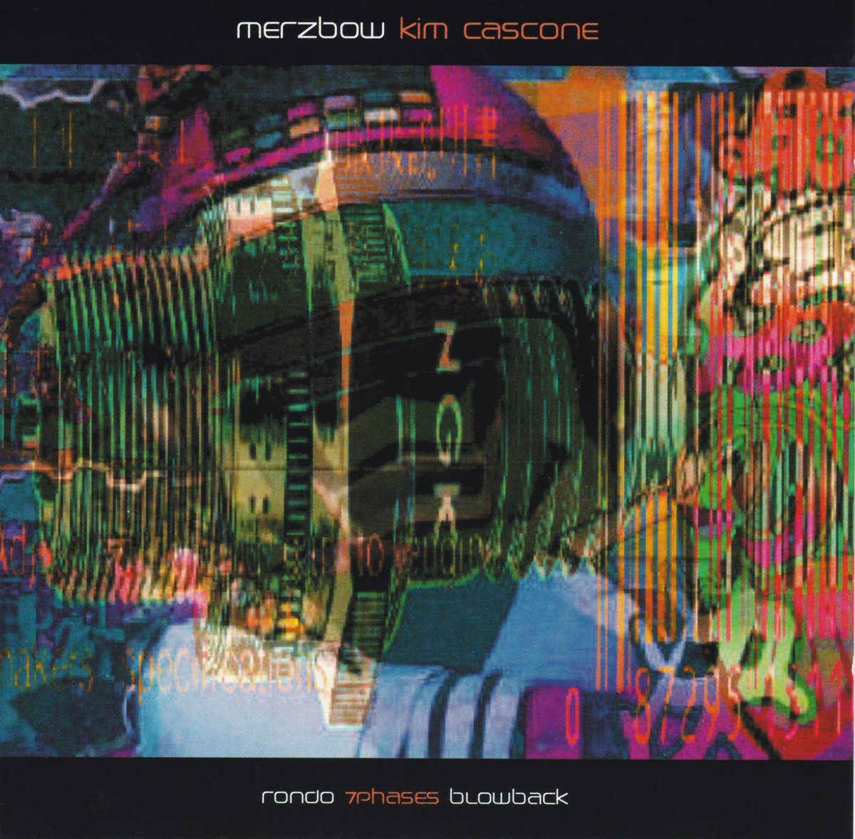 Rondo / 7phases / Blowback | Merzbow, Kim Cascone | Merzbow