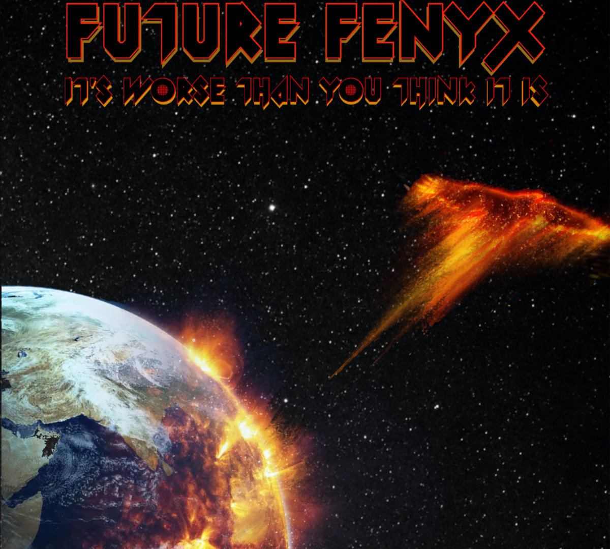 It's Worse Than You Think It Is FutureFēnyx