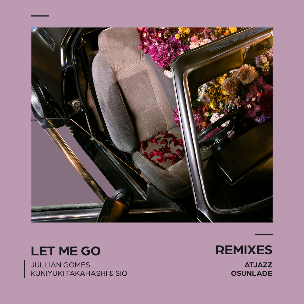 Let Me Go [Remixes] | Jullian Gomes, Kuniyuki Takahashi