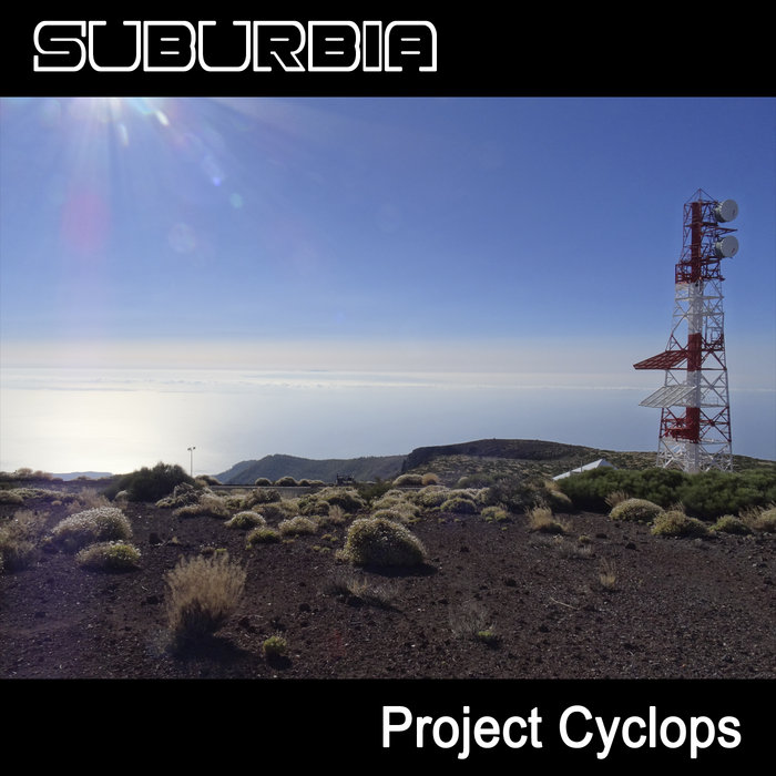 Project Cyclops, by Suburbia