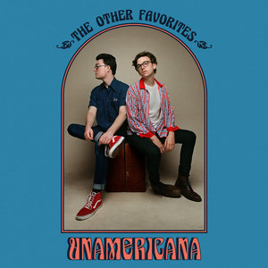 The Other Favorites — Unamericana