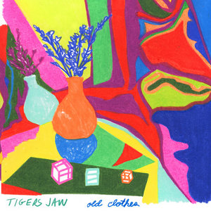 Tigers Jaw — Old Clothes