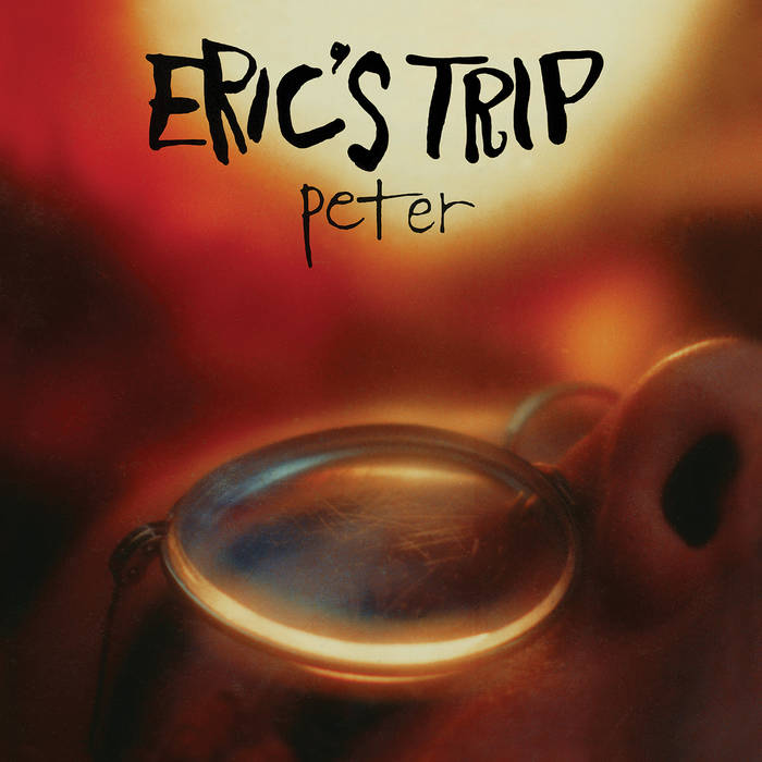 Eric's Trip - Peter LP (2020) | Blue Fog Recordings