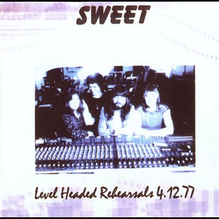 Level Headed Rehearsals 41277 | The Sweet