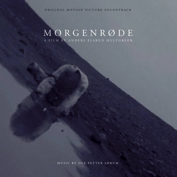 Morgenrøde (Original Motion Picture Soundtrack) | Ole Petter Sørum