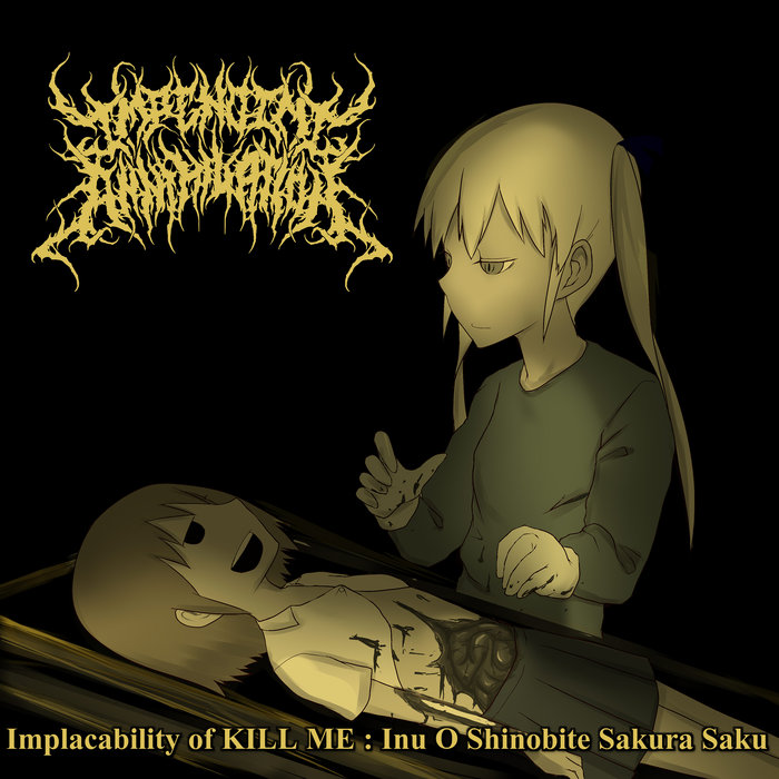 Implacability of KILL ME | Impending Annihilation