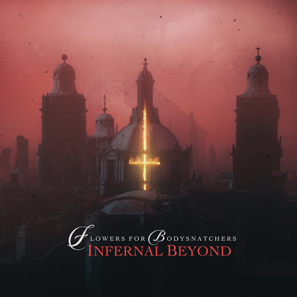 Infernal Beyond | Flowers for Bodysnatchers | Cryo Chamber Infernal Beyond | Flowers for Bodysnatchers | Cryo Chamber