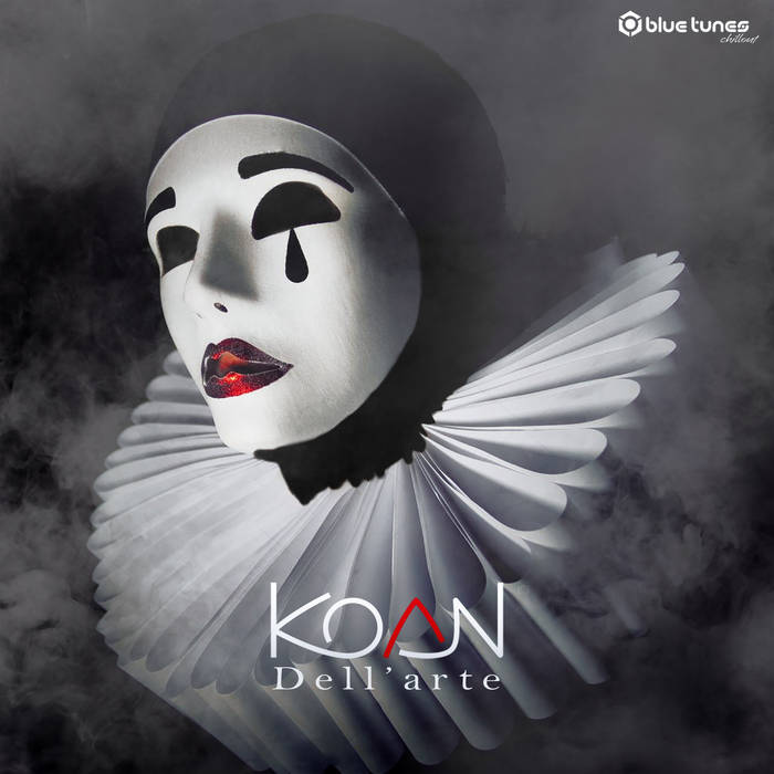 Dell'arte (Side A) | Koan | Blue Tunes Chillout