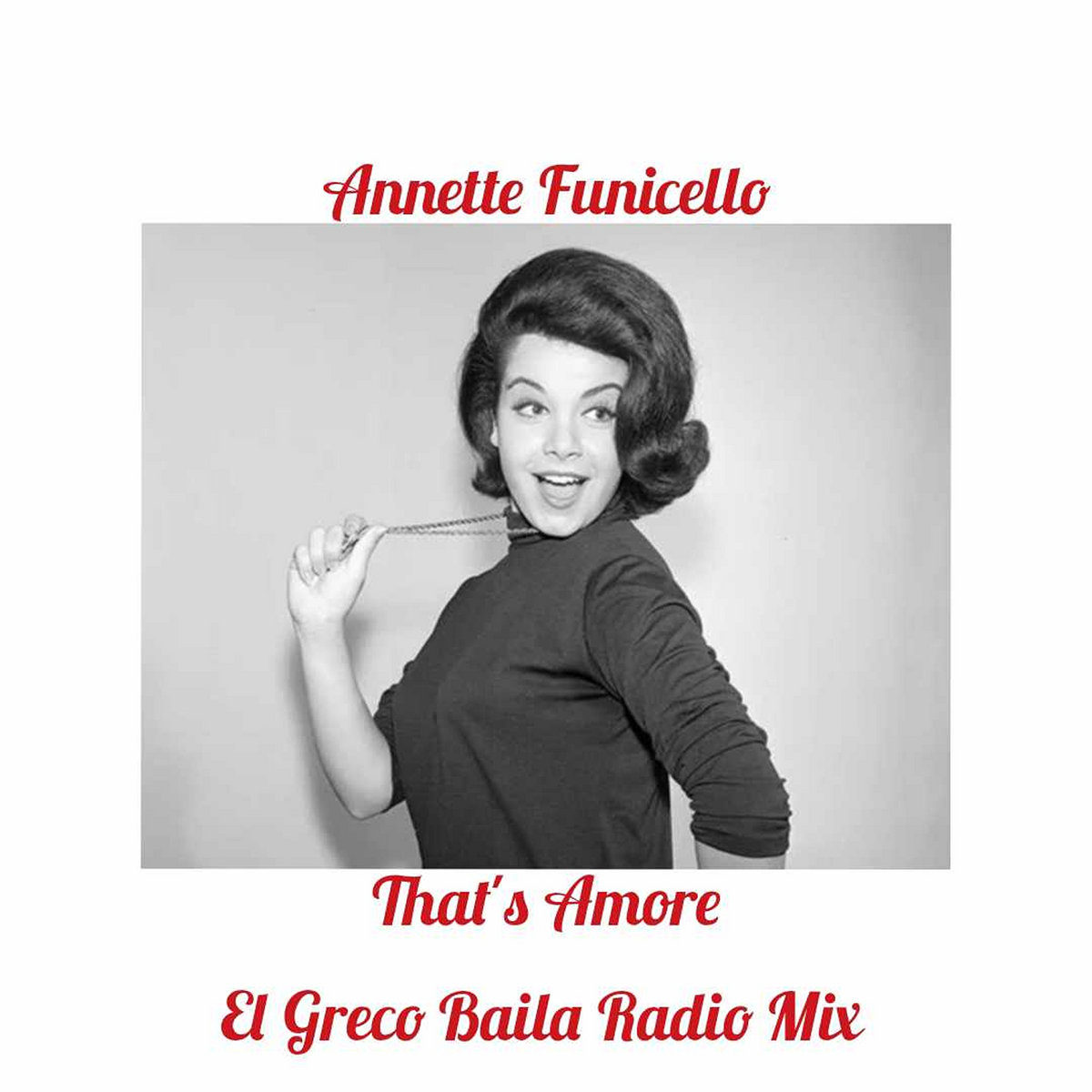 Annette Funicello - Thats Amore (El Greco Baila Exclusive Mix)