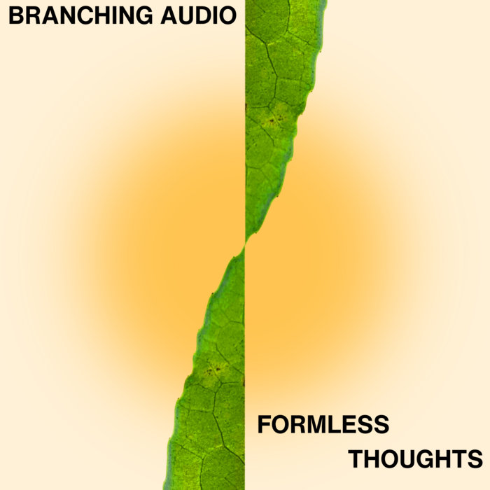 Formless Thoughts | Branching Audio