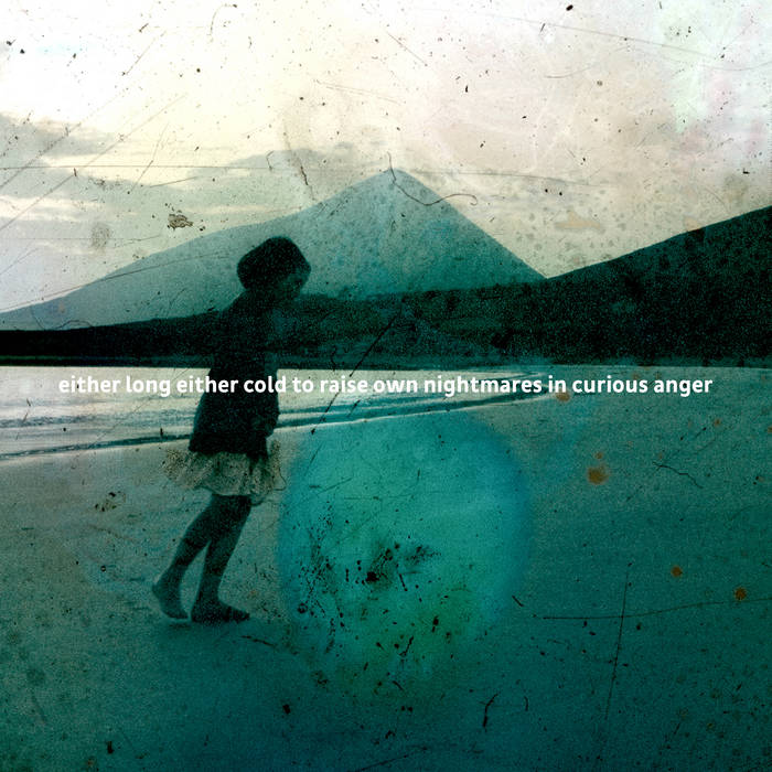 Various – either long either cold to raise own nightmares in curious anger