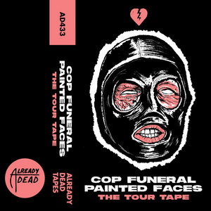 The Tour TapeCop Funeral & Painted Faces cover