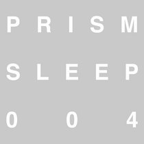PRISM_SLEEP_004 cover art