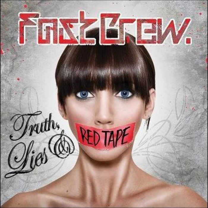 Truth, Lies & Redtape Fast Crew