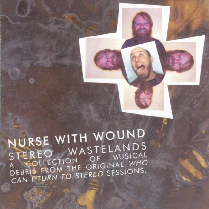 Stereo Wastelands | Nurse With Wound