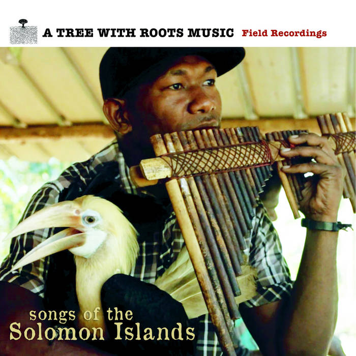 Songs of the Solomon Islands | A Tree With Roots Music