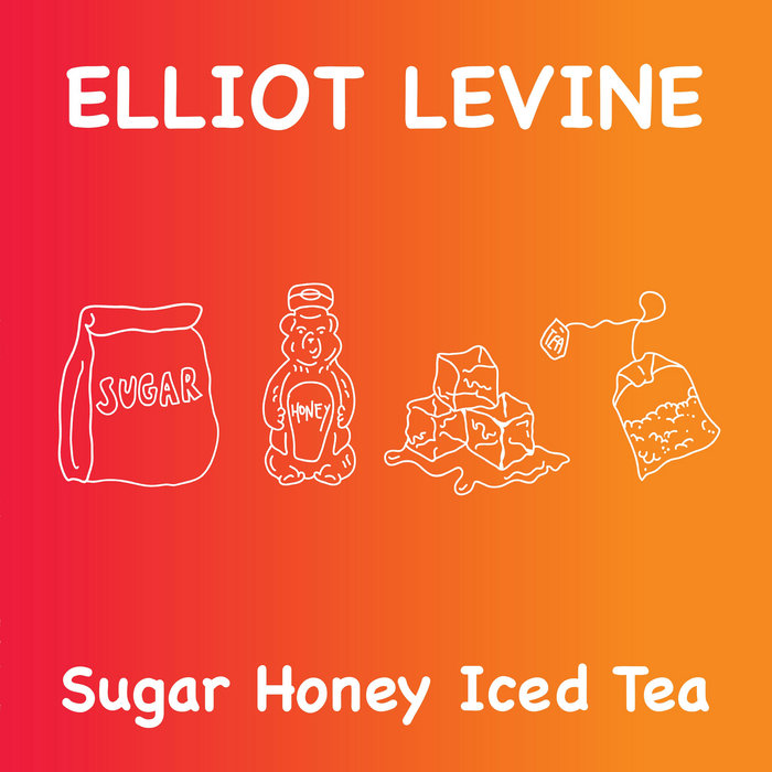 SUGAR HONEY ICED TEA Elliot Levine