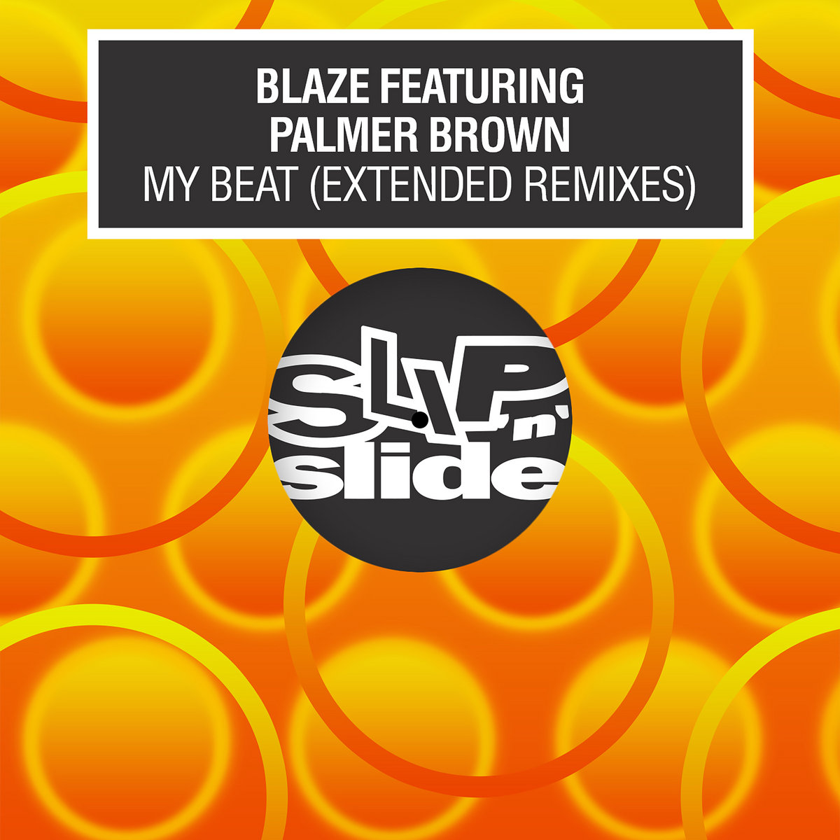 Blaze – Remixes 1 (2LP, BLZ001) My Beat (Extended Remixes) | Blaze featuring Palmer Brown | Blaze