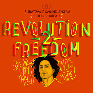 Revolution 2 FreedomSubatomic Sound System + Junior Dread cover