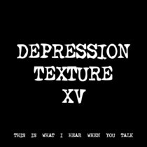 DEPRESSION TEXTURE XV [TF00037] cover art