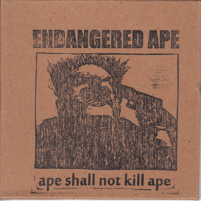 MCR003 - Endangered Ape - Ape Shall Not Kill Ape | Endangered Ape
