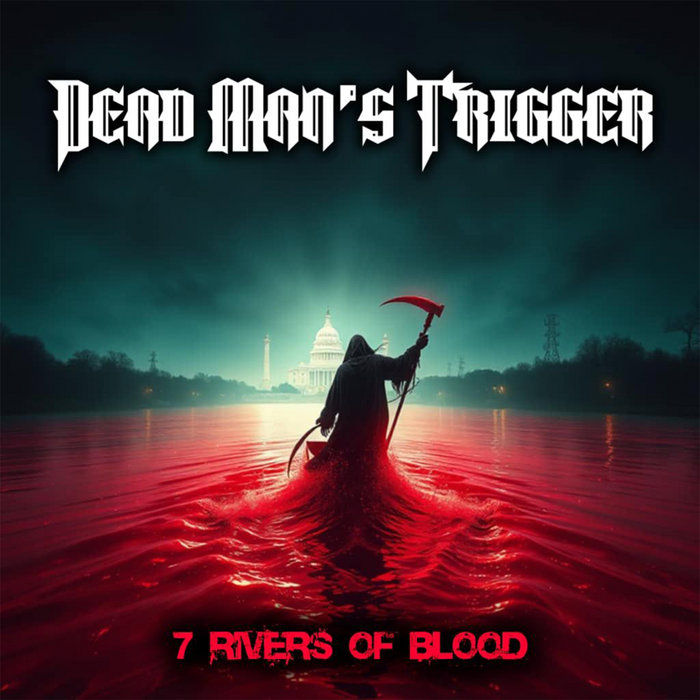 7 Rivers Of Blood | Dead Man's Trigger