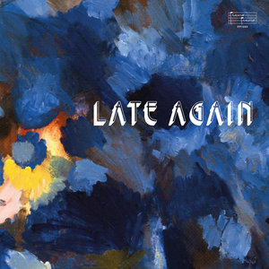 Late Again cover