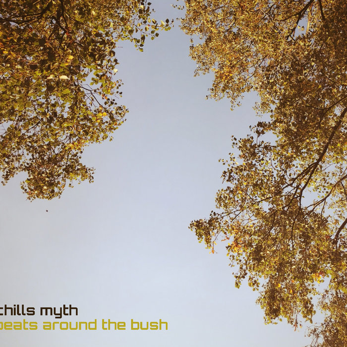 BEATS AROUND THE BUSH BEAT TAPE Chills Myth BEATS AROUND THE BUSH BEAT TAPE Chills Myth