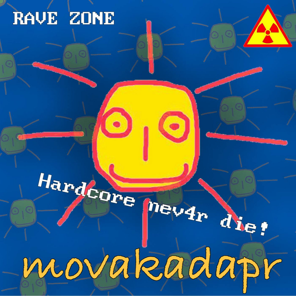 RAVE ZONE HARDCORE NEV4R DIE MOVAKADAPR rave-zone-hardcore-nev4r-die-movakadapr