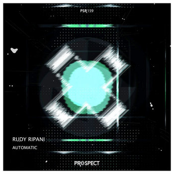 Rudy Ripani - Automatic Ep | Rudy Ripani | Prospect Records
