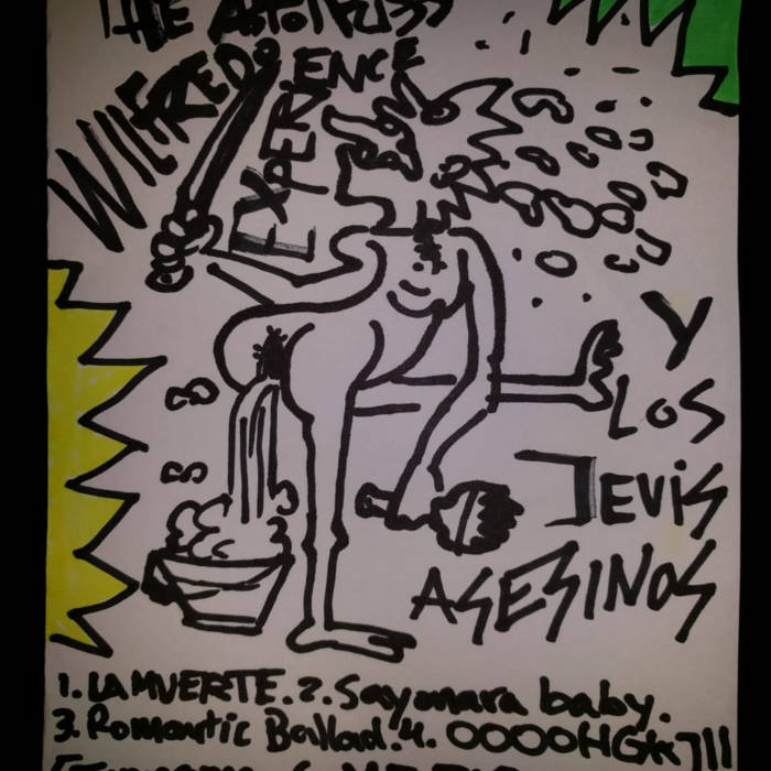 Sayonara Baby The Astolfuss Wilfredo Experience Y Los Jevis Asesinos Sayonara Baby The Astolfuss Wilfredo Experience Y Los Jevis Asesinos