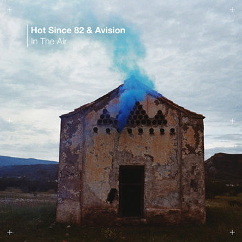 In The Air Hot Since 82 & Avision