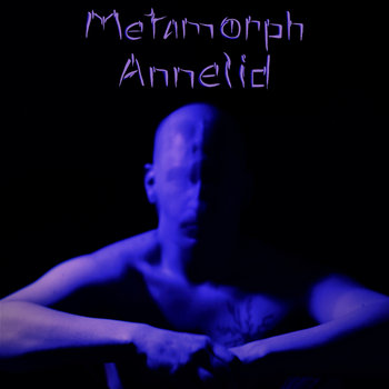 Menamorph Metamorph | Annelid