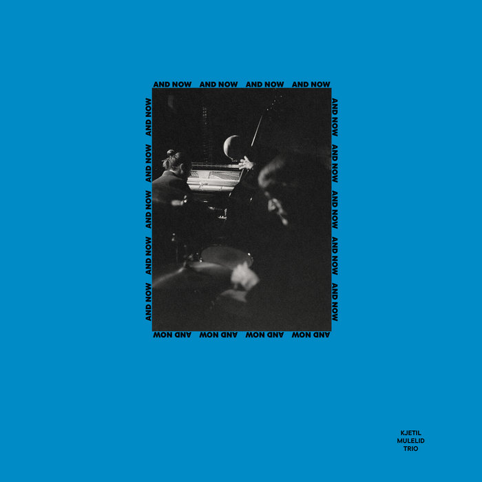 Kjell Mulelid Trio - And Now