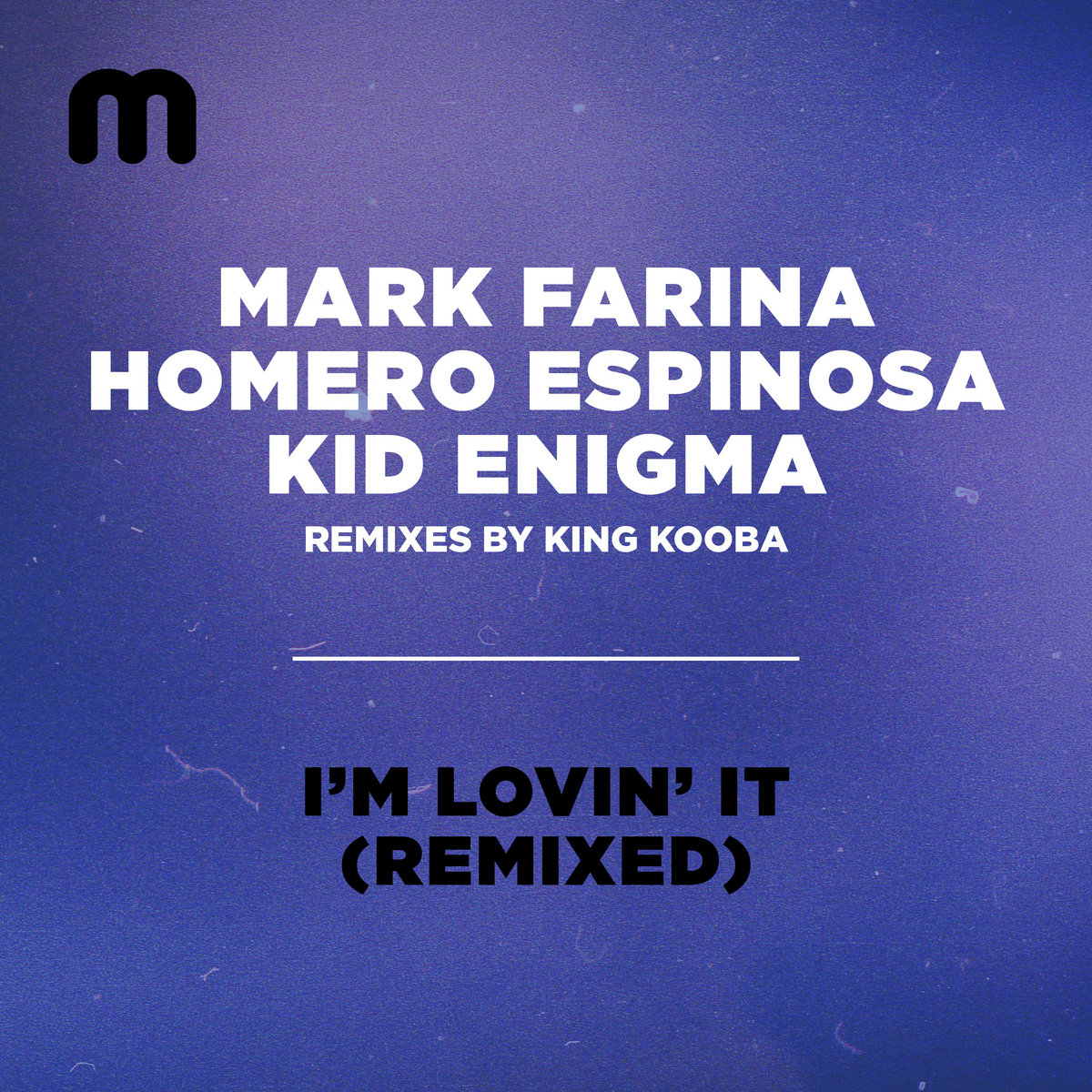 I'm Lovin' It (King Kooba Dubs) | Mark Farina, Homero Espinosa