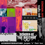 Jacques 'n' Their Box/GENDERISTHEBASTARD