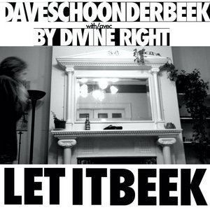 By Divine Right — Let It BeekDave Schoonderbeek with/avec By Divine Right