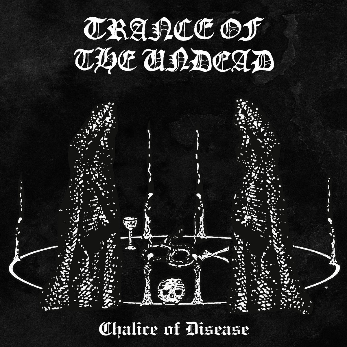 Trance Of The Undead - Chalice of Disease | Iron Bonehead