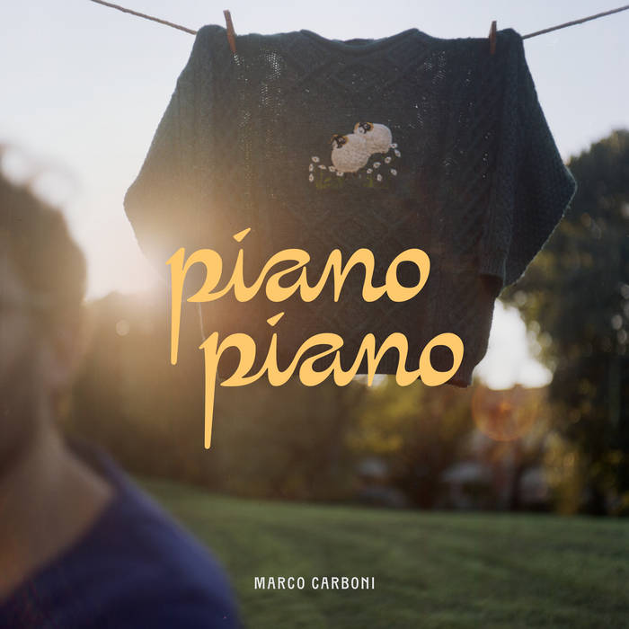 Piano Piano, by Marco Carboni