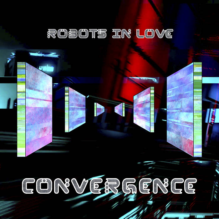 Robots in Love - Convergence album artwork