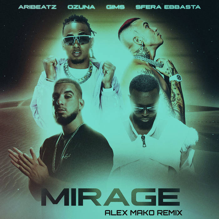 AriBeatz X Ozuna X Gims X Sfera Ebbasta - MIRAGE [Alex Mako